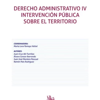Derecho Administrativo IV. Intervención pública sobe el territorio