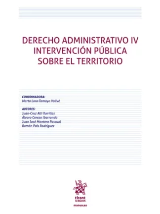 Derecho Administrativo IV. Intervención pública sobe el territorio