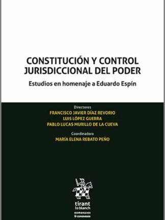 Constitución y control jurisdiccional del poder. Estudios en homenaje a Eduardo Espín