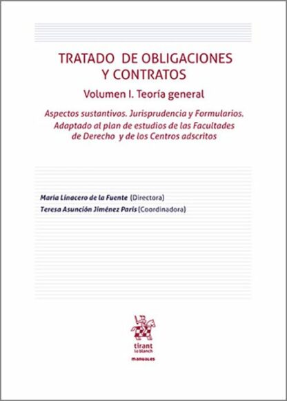 Tratado de obligaciones y contratos Volumen I. Teoría general 2024 Aspectos sustantivos. Jurisprudencia y Formularios. Adaptado al plan de estudios de Facultades de Derecho y Centros adscritos