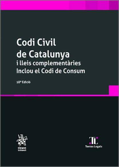 Codi Civil de Catalunya i lleis complementàries. Inclou el Codi De Consum