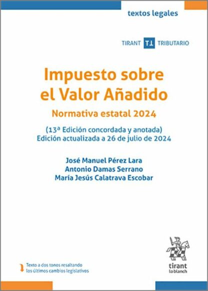 Impuesto sobre el Valor Añadido. Normativa Estatal 2024 Edición concordada y anotada. Actualizada a 26de julio de 2024