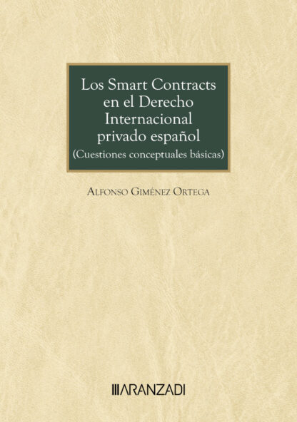 Smart contracts en el derecho internacional privado español. (Cuestiones conceptuales básicas)