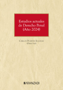 Estudios actuales derecho penal / Fuertes Iglesia/ 9788410784895