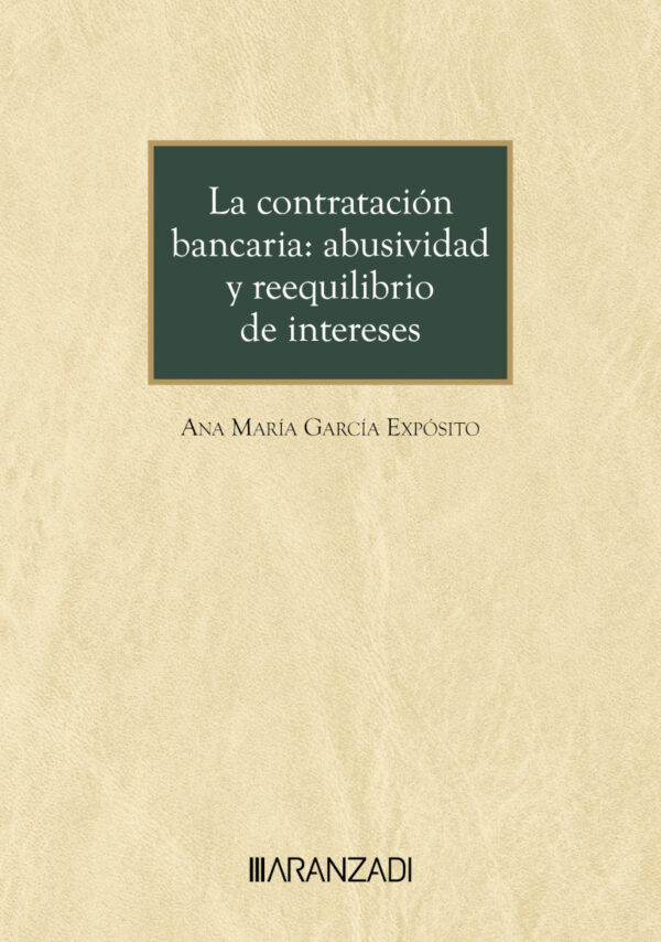 La contratación bancaria / A. M. GARCÍA / 9788410788060