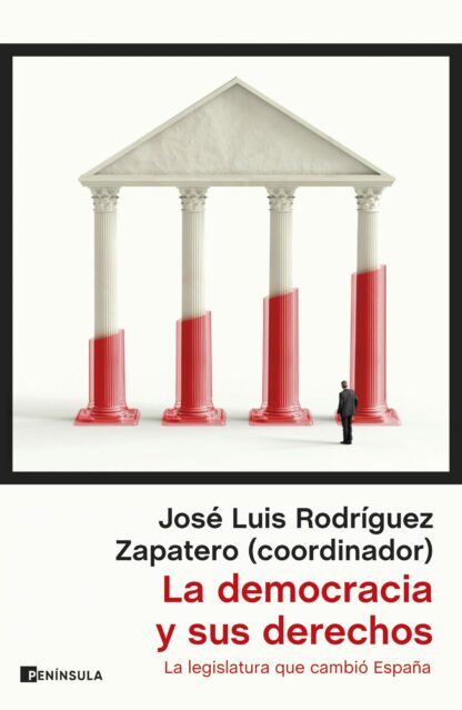 La democracia y sus derechos La legislatura que cambió España