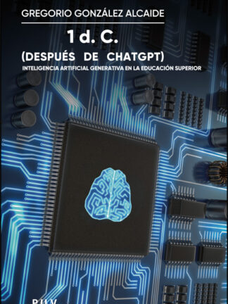 1 d. C. (después de ChatGPT) Inteligencia artificial generativa en la educación superior