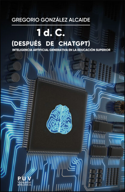 1 d. C. (después de ChatGPT) Inteligencia artificial generativa en la educación superior