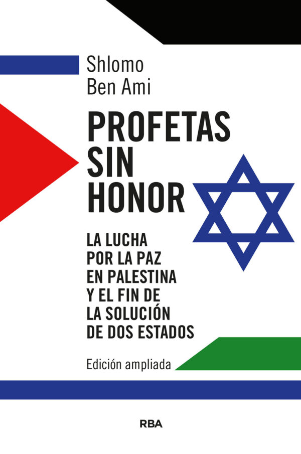 Profetas sin honor / 9788411327541/ SHLOMO BEN AMI