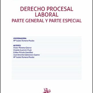 Derecho procesal laboral. Parte general y parte especial