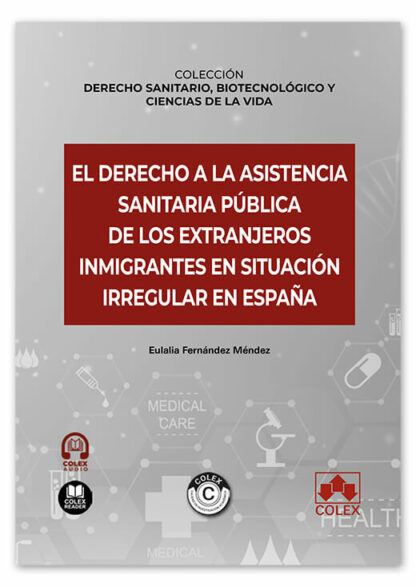 Derecho a la asistencia sanitaria pública de los extranjeros inmigrantes en situación irregular en España