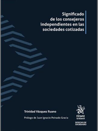 Significado de los consejeros independientes en las sociedades cotizadas