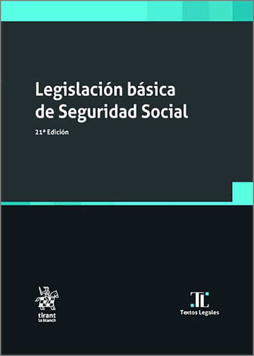 Legislación básica de Seguridad Social / 9788413781549