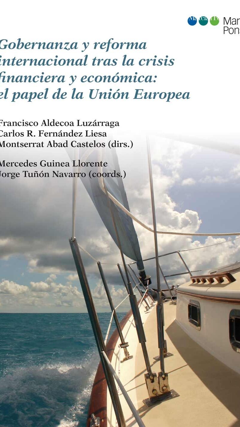 Gobernanza y Reforma Internacional tras la Crisis Financiera y Económica: el Papel de la Unión Europea