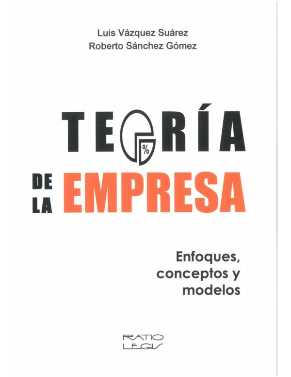 Teoría de la empresa / L.Vázques/R. Sánchez / 9788417836672