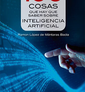 100 cosas que hay que saber sobre inteligencia artificial