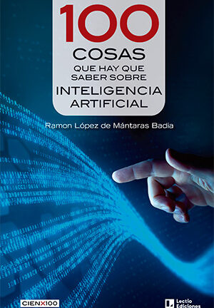 100 cosas que hay que saber sobre inteligencia artificial