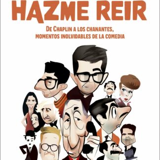 Hazme reír De Chaplin a los chanantes, momentos inolvidables de la comedia