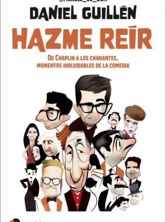 Hazme reír De Chaplin a los chanantes, momentos inolvidables de la comedia