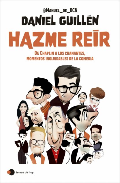 Hazme reír De Chaplin a los chanantes, momentos inolvidables de la comedia