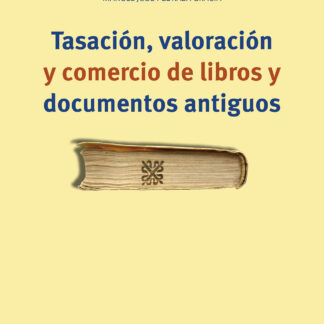 Tasación, valoración y comercio de libros y documentos antiguos