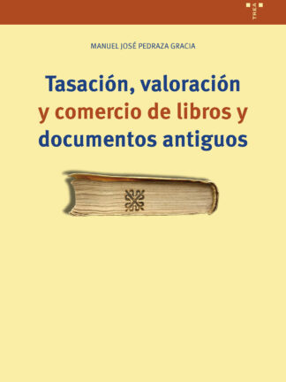 Tasación, valoración y comercio de libros y documentos antiguos