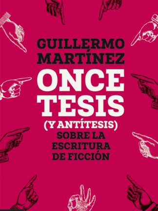 Once tesis (y antítesis) sobre la escritura de ficción