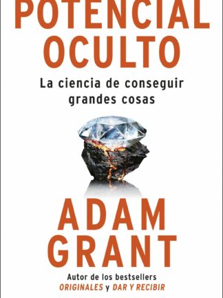Potencial oculto.  La ciencia de conseguir grandes cosas