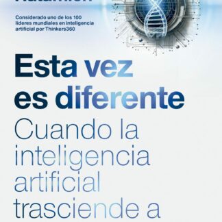 Esta vez es diferente Cuando la inteligencia artificial trasciende a la humanidad
