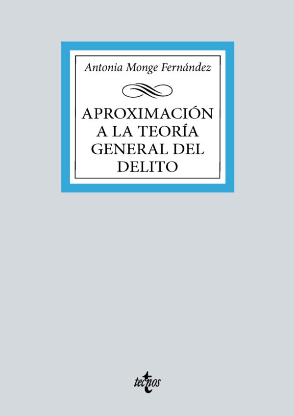 Aproximación a la teoría general del delito / 9788430989836