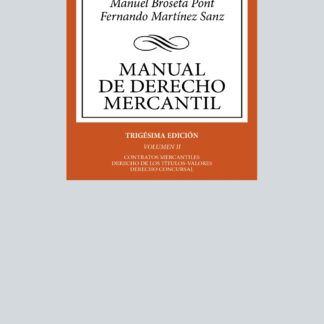 Manual de Derecho Mercantil Vol. II. Contratos mercantiles. Derecho de los títulos-valores. Derecho Concursal