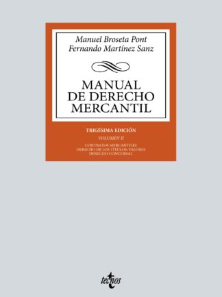 Manual de Derecho Mercantil Vol. II. Contratos mercantiles. Derecho de los títulos-valores. Derecho Concursal