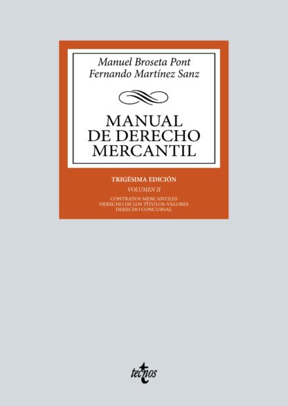 Manual de Derecho Mercantil Vol. II. Contratos mercantiles. Derecho de los títulos-valores. Derecho Concursal