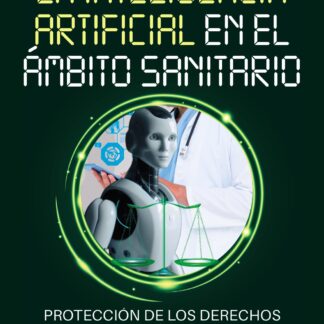 La Inteligencia Artificial en el ámbito sanitario. Protección de los derechos fundamentales de los pacientes