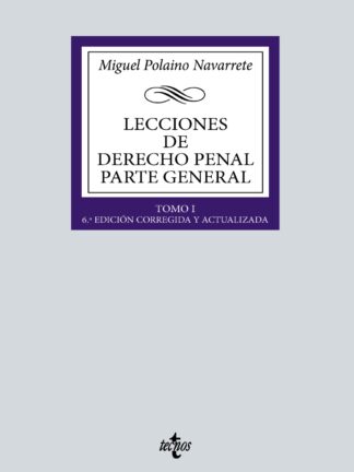 Lecciones de Derecho penal. Parte general Tomo I