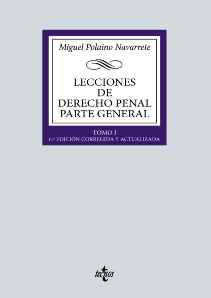 Lecciones de Derecho penal. Parte general Tomo I
