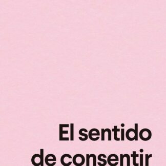 El sentido de consentir