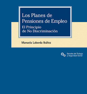 Los planes de pensiones de empleo. El principio de no discriminación