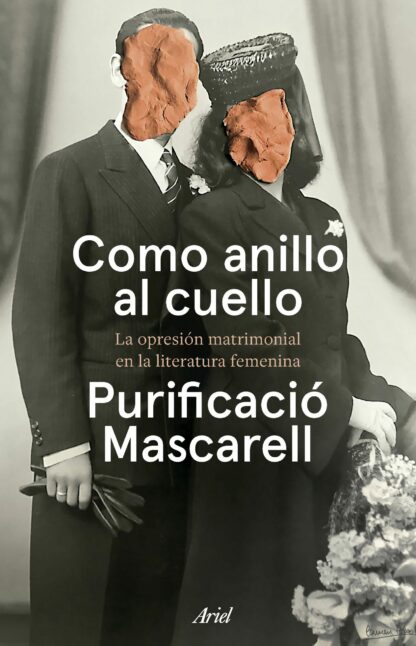 Como anillo al cuello. La opresión matrimonial en la literatura femenina