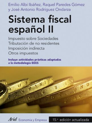 Sistema fiscal español II. Impuesto sobre Sociedades. Tributación de no residentes. Imposición indirecta. Otros impuestos