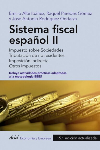 Sistema fiscal español II. Impuesto sobre Sociedades. Tributación de no residentes. Imposición indirecta. Otros impuestos