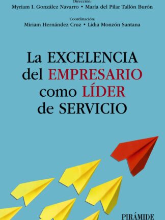 La excelencia del empresario como líder de servicio