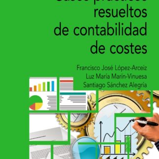 Casos prácticos resueltos de contabilidad de costes