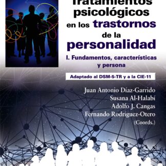 Tratamientos psicológicos en los trastornos de la personalidad I. Fundamentos, características y persona