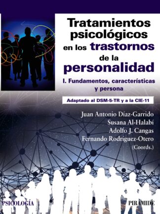 Tratamientos psicológicos en los trastornos de la personalidad I. Fundamentos, características y persona