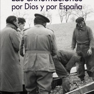 Las exhumaciones por Dios y por España