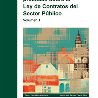 Colección de supuestos prácticos sobre la ley de contratos del sector público, 01 (2024) EDICION AMPLIDADA Y MODIFICADA