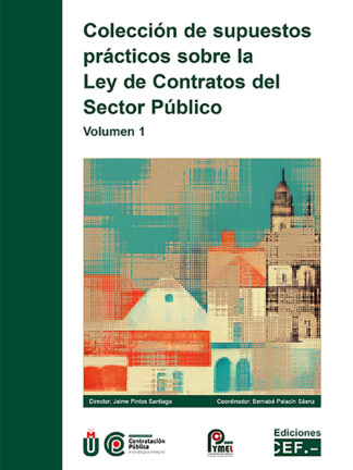 Colección de supuestos prácticos sobre la ley de contratos del sector público, 01 (2024) EDICION AMPLIDADA Y MODIFICADA