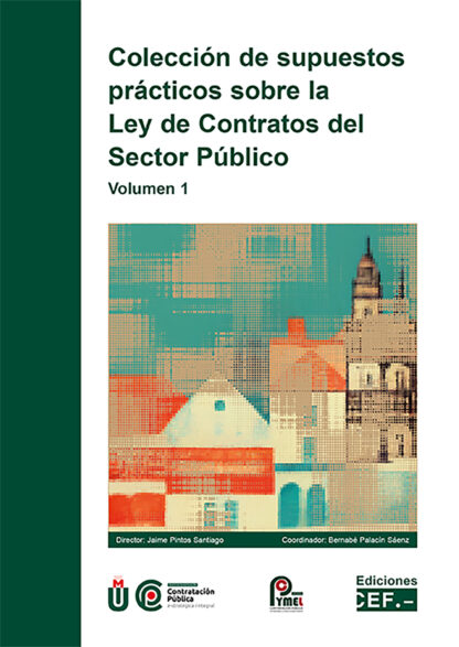 Colección de supuestos prácticos sobre la ley de contratos del sector público, 01 (2024) EDICION AMPLIDADA Y MODIFICADA