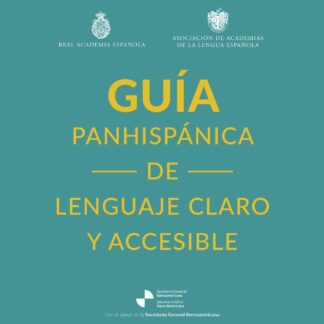 Guía panhispánica de lenguaje claro y accesible